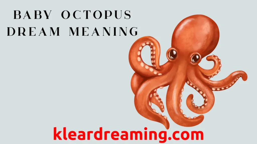 Baby Octopus Dream Meaning