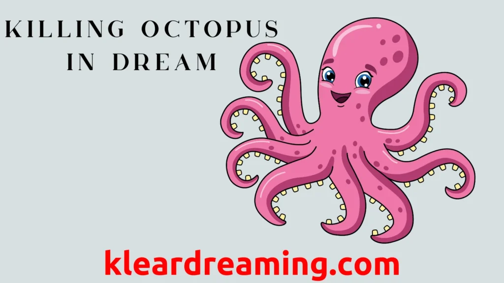 Killing Octopus in Dream