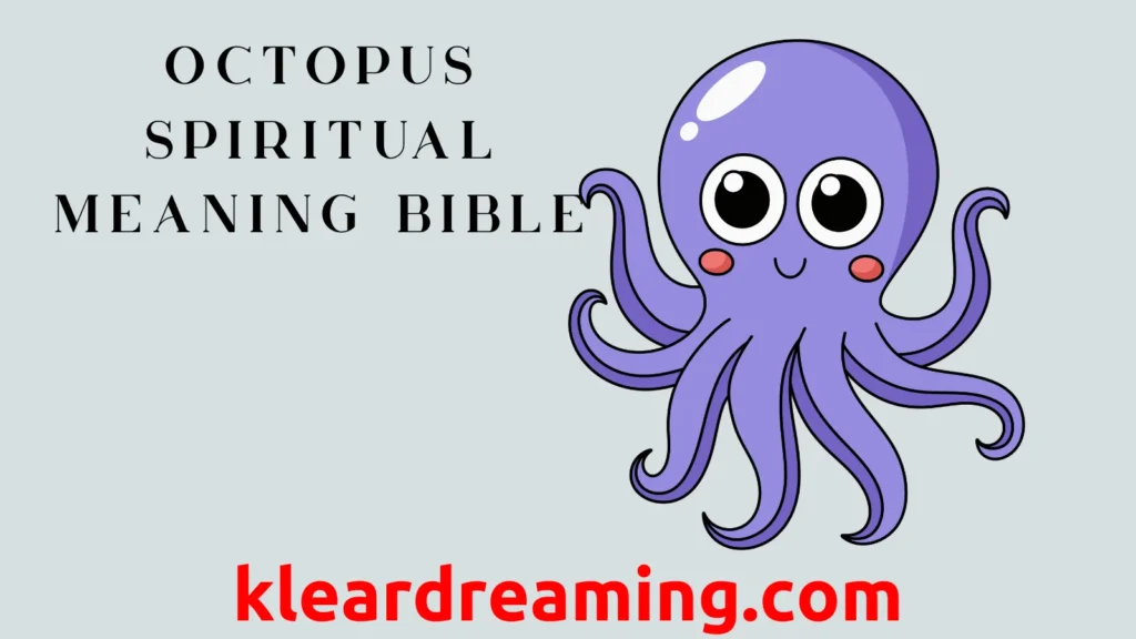 Octopus Spiritual Meaning Bible