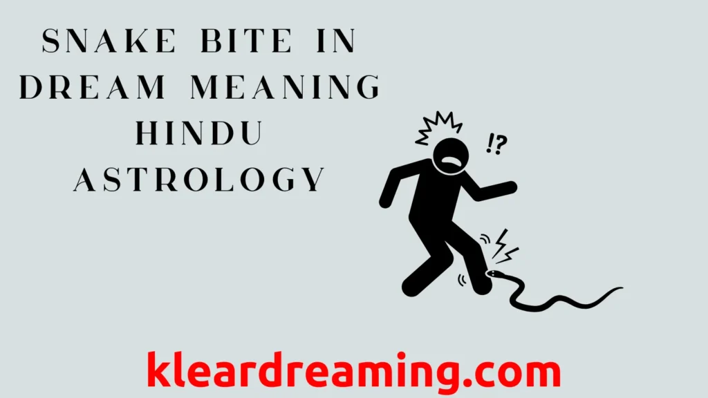 Snake Bite in Dream Meaning Hindu Astrology