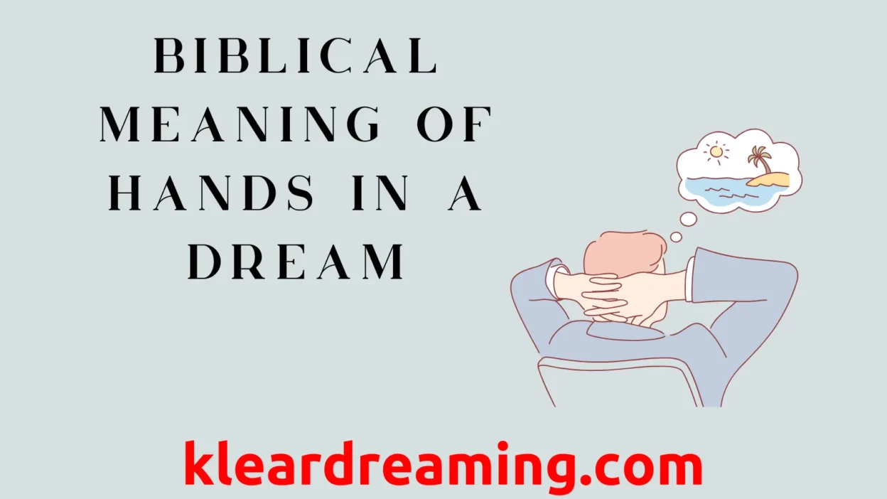 Biblical Meaning of Hands in a Dream