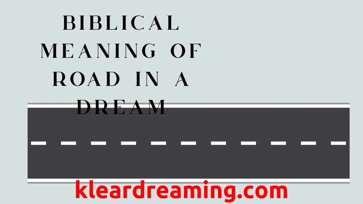 Biblical Meaning of Road in a Dream