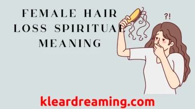 Female Hair Loss Spiritual Meaning