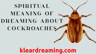 Spiritual meaning of dreaming about cockroaches