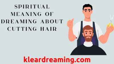 Spiritual Meaning of Dreaming About Cutting Hair