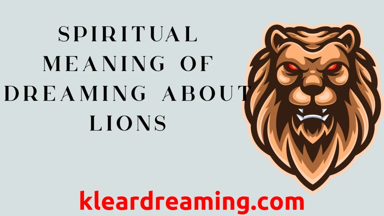 Spiritual Meaning of Dreaming About Lions