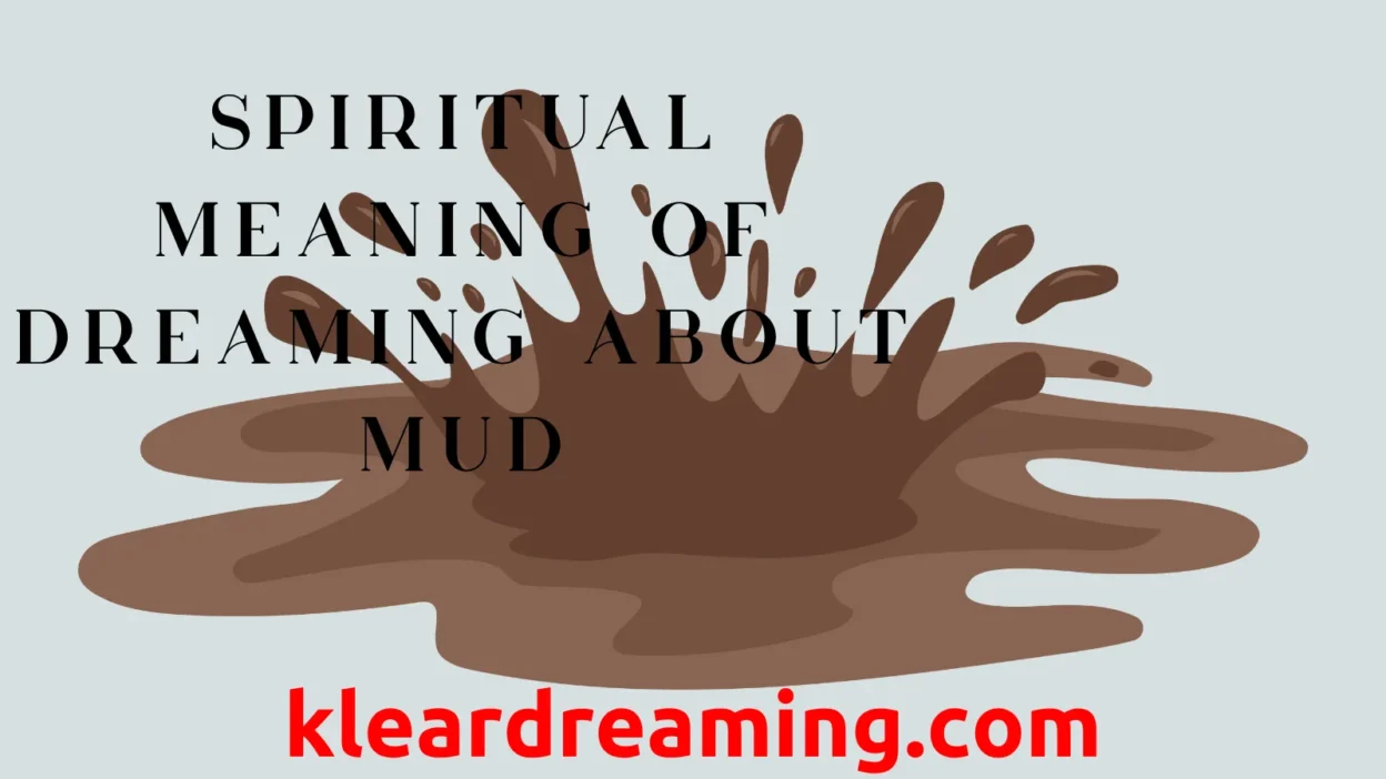 Spiritual Meaning of Dreaming About Mud