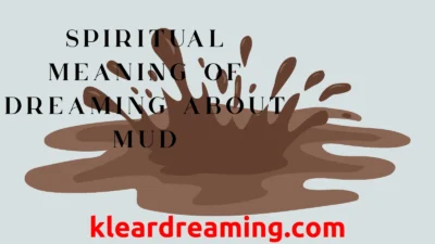 Spiritual Meaning of Dreaming About Mud
