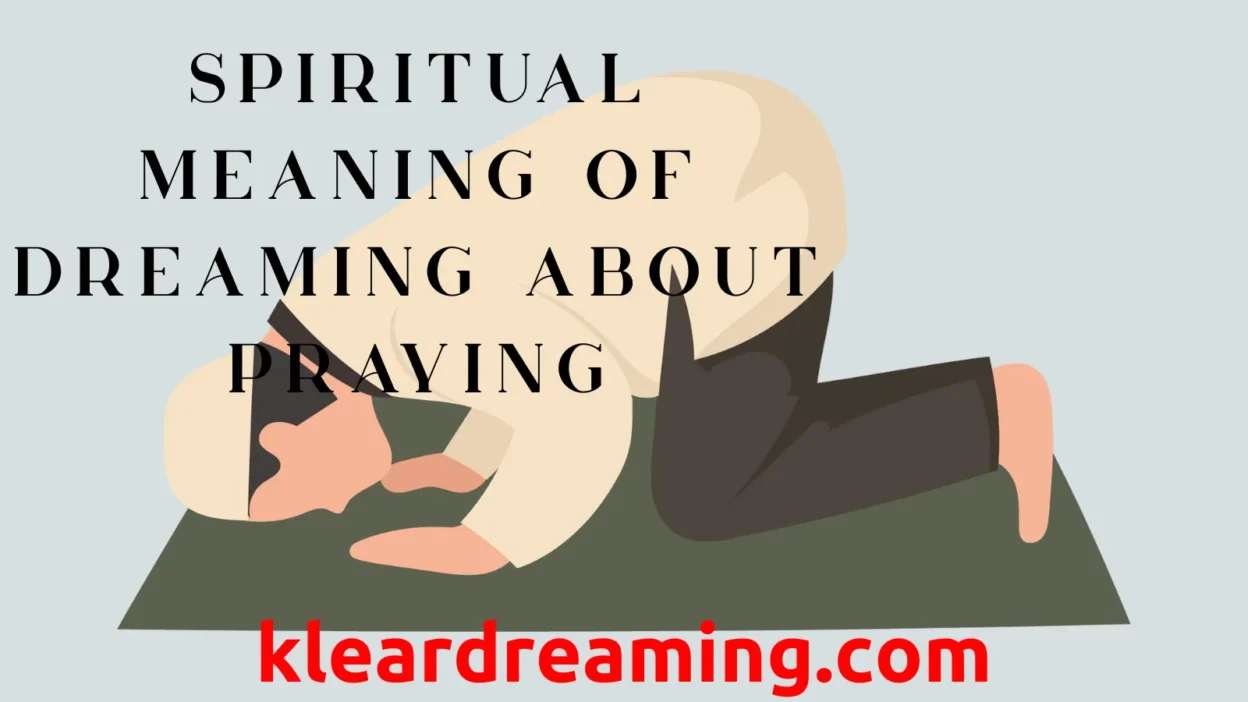 Spiritual Meaning of Dreaming About Praying