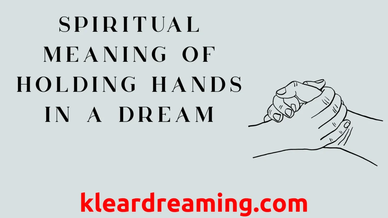 Spiritual Meaning of Holding Hands in a Dream