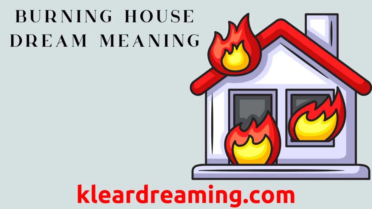 Burning House Dream Meaning