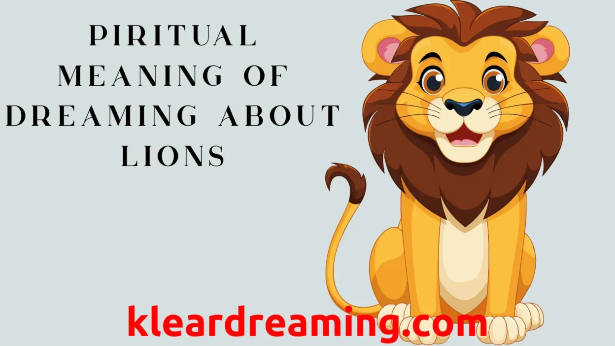 Spiritual Meaning of Dreaming About Lions