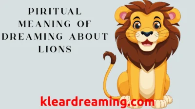 Spiritual Meaning of Dreaming About Lions
