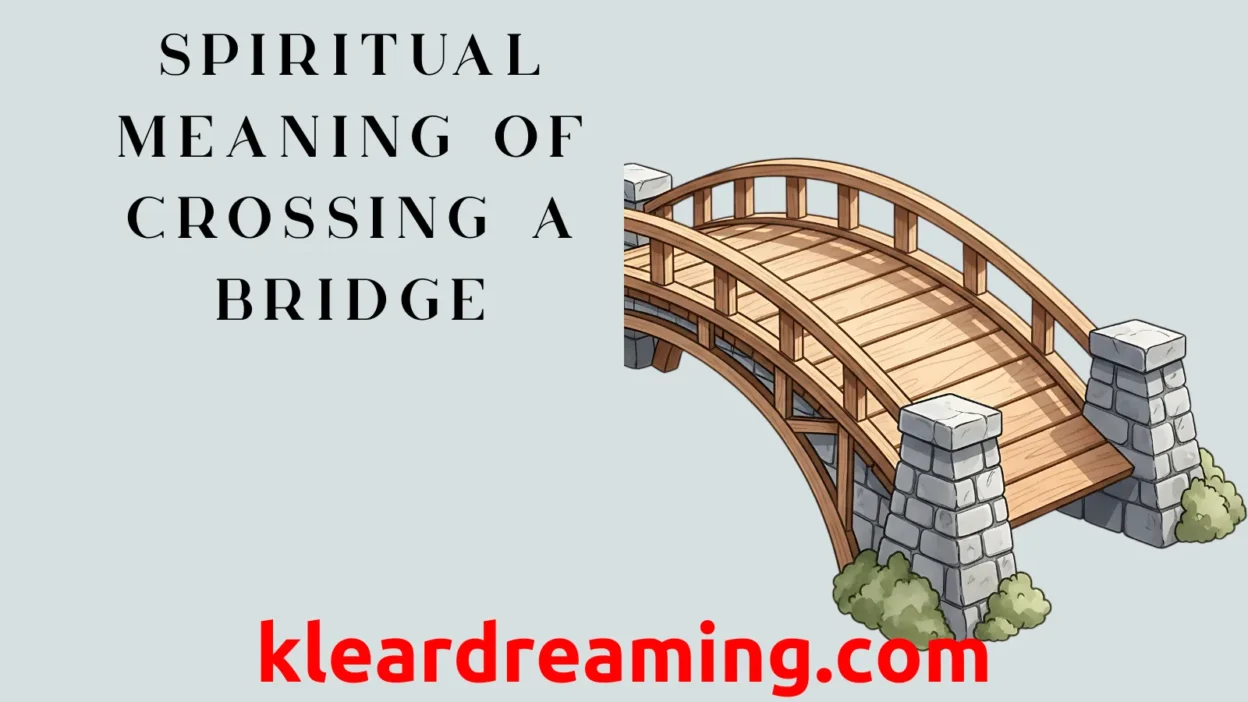 Spiritual Meaning of Crossing a Bridge