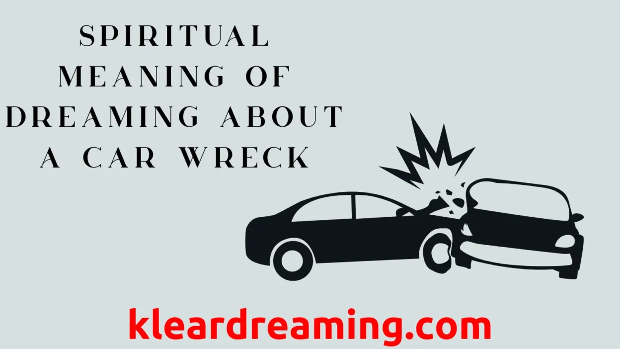 Spiritual Meaning of Dreaming About a Car Wreck