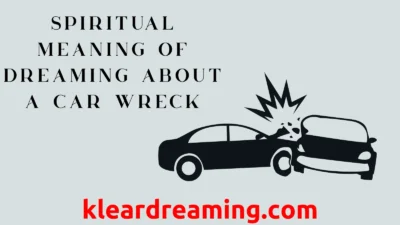 Spiritual Meaning of Dreaming About a Car Wreck