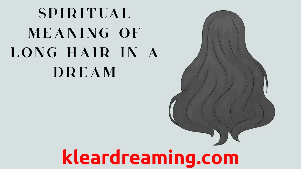 Spiritual Meaning of Long Hair in a Dream