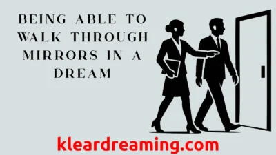 Being Able to Walk Through Mirrors in a Dream