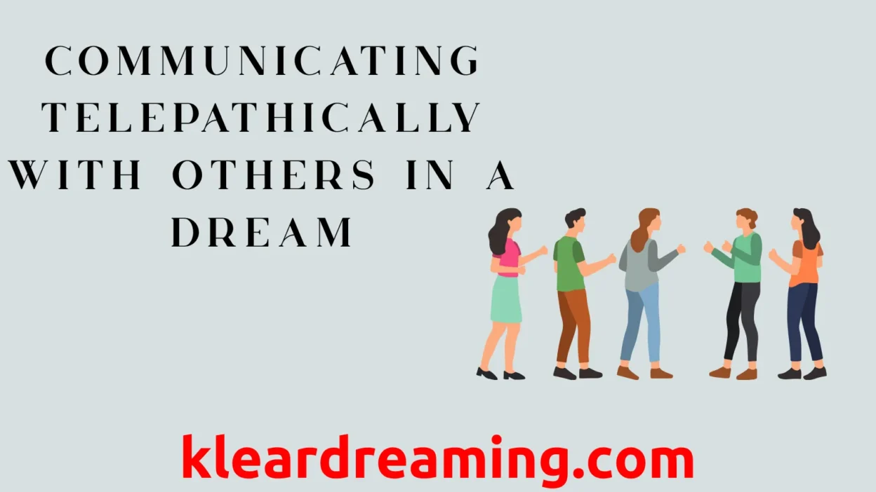 Communicating Telepathically with Others in a Dream