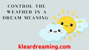Control the Weather in a Dream Meaning