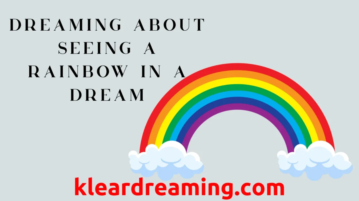 DREAMING ABOUT SEEING A RAINBOW IN A DREAM