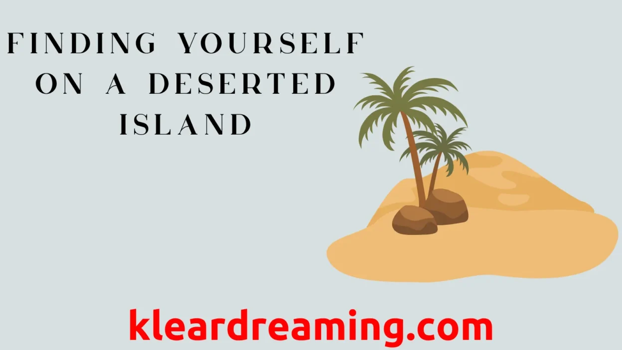 Finding Yourself on a Deserted Island