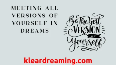 Meeting All Versions of Yourself in Dreams