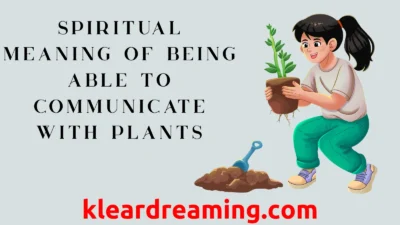 Spiritual Meaning of Being Able to Communicate with Plants