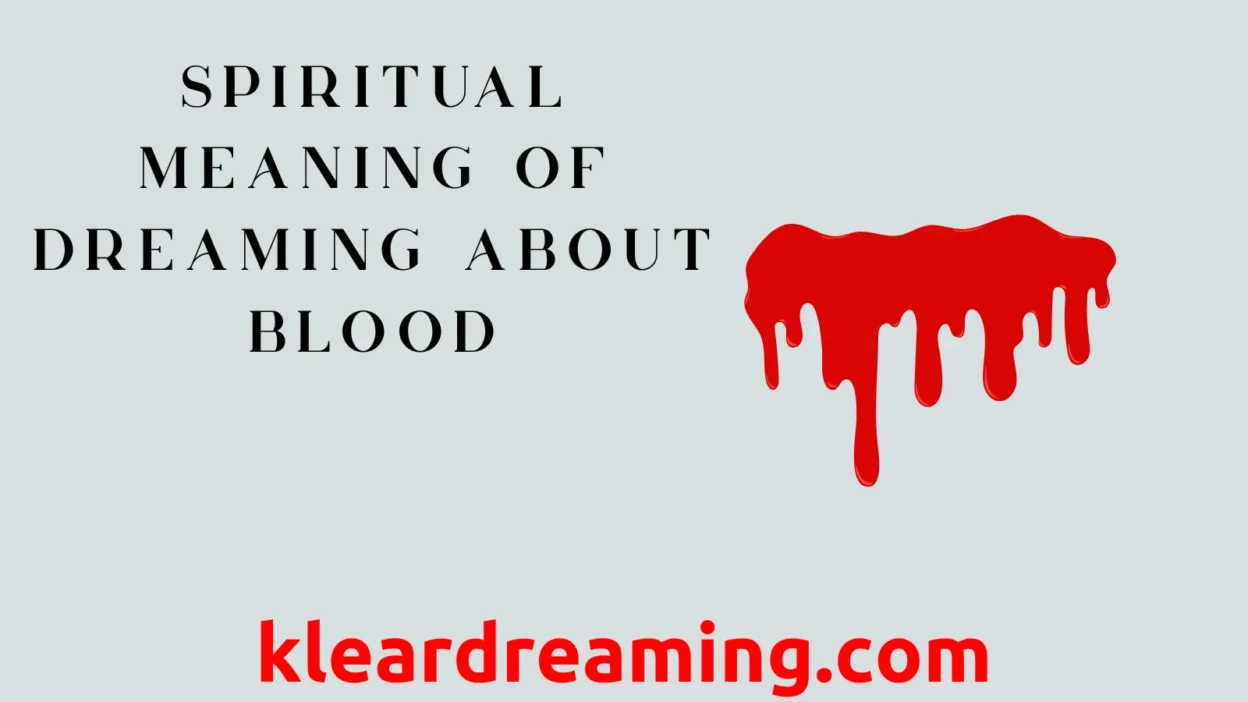 SPIRITUAL MEANING OF DREAMING ABOUT BLOOD