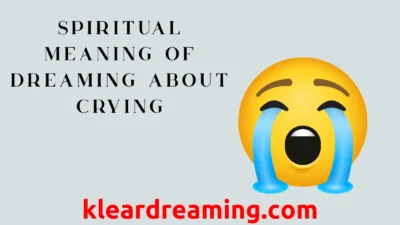 Spiritual Meaning of Dreaming About Crying