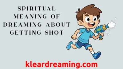 Spiritual Meaning of Dreaming About Getting Shot