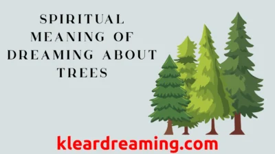 SPIRITUAL MEANING OF DREAMING ABOUT TREES