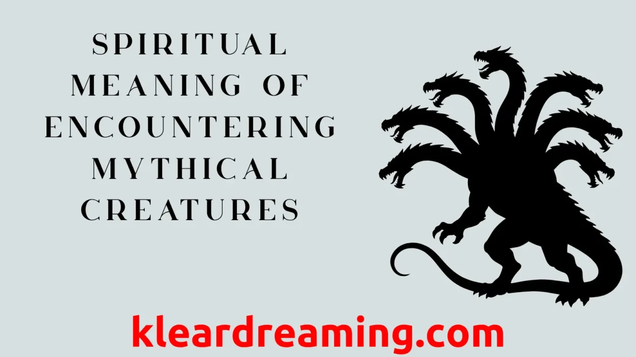 Spiritual Meaning of Encountering Mythical Creatures