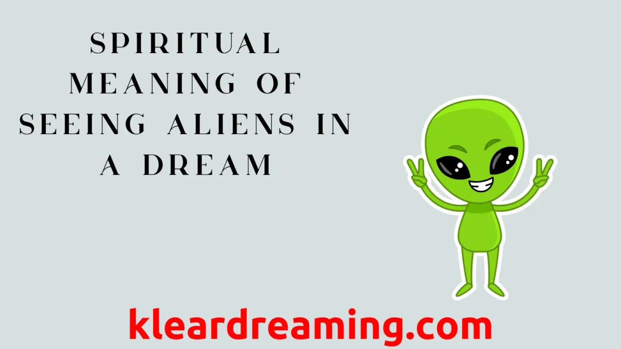 Spiritual Meaning of Seeing Aliens in a Dream