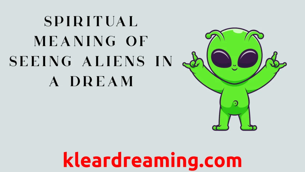 Spiritual Meaning of Seeing Aliens in a Dream