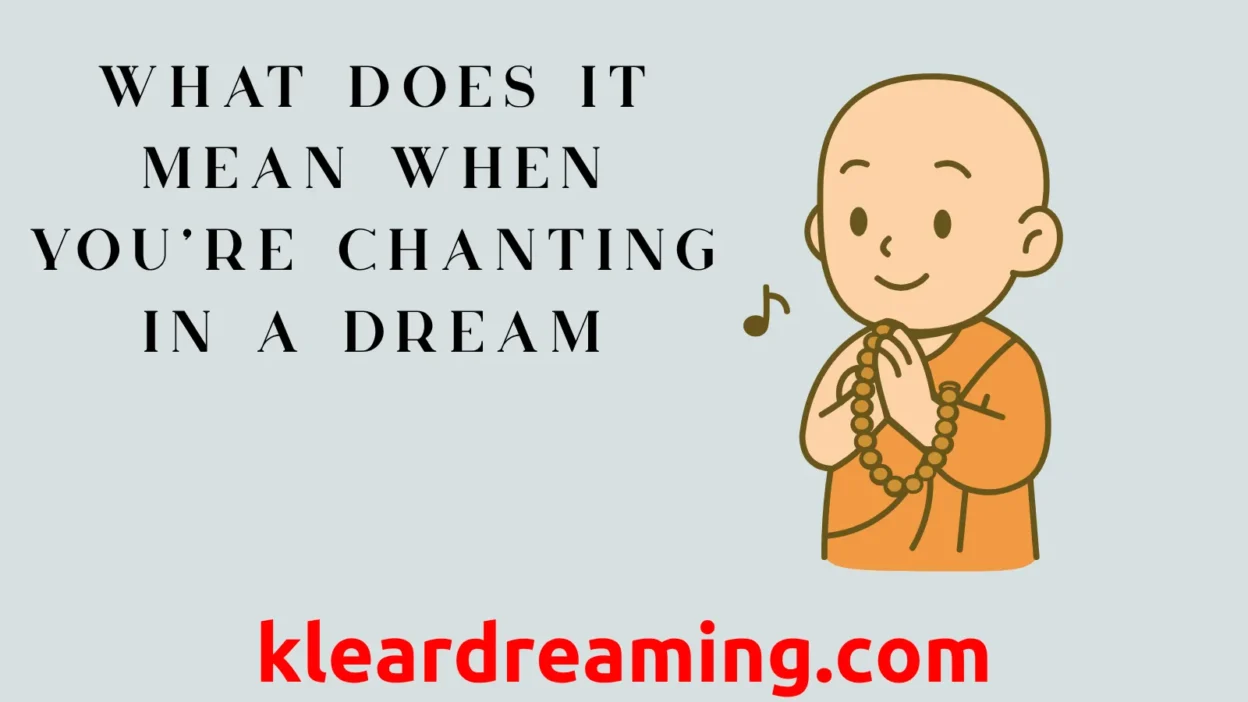 What Does It Mean When You’re Chanting in a Dream