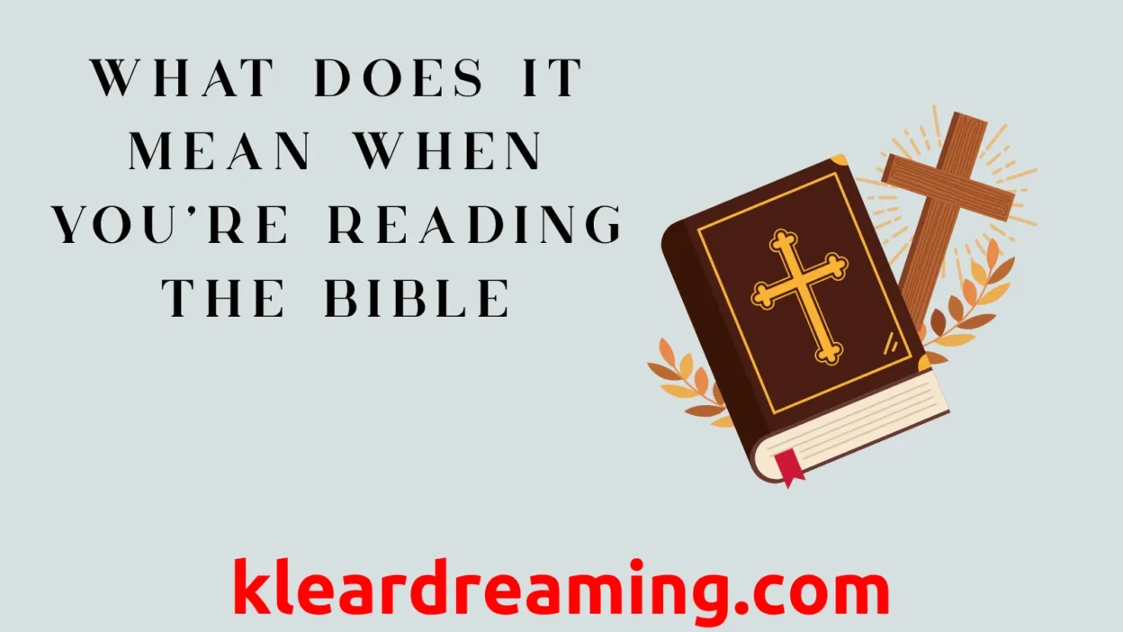 What Does It Mean When You’re Reading the Bible