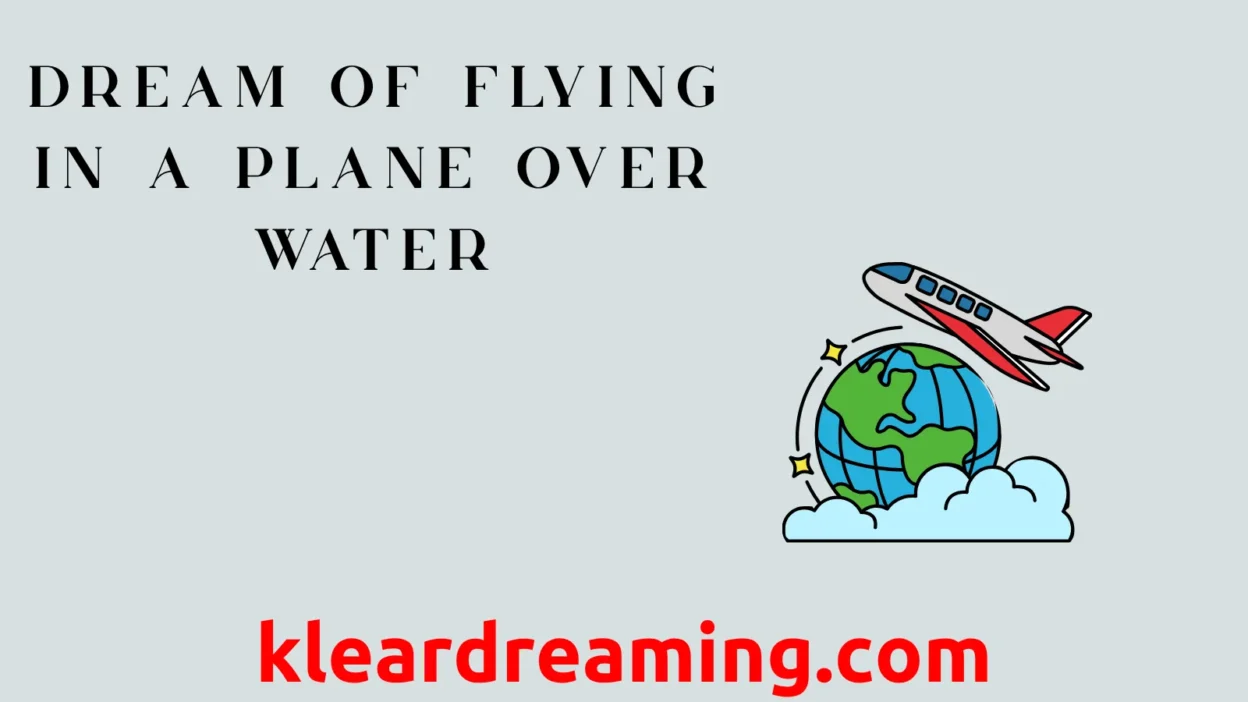 Dream of Flying in a Plane Over Water Meaning