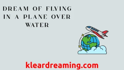 Dream of Flying in a Plane Over Water Meaning