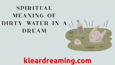 Spiritual Meaning of Dirty Water in a Dream