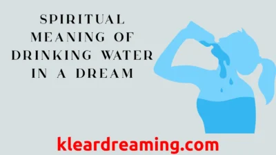 Spiritual Meaning of Drinking Water in a Dream