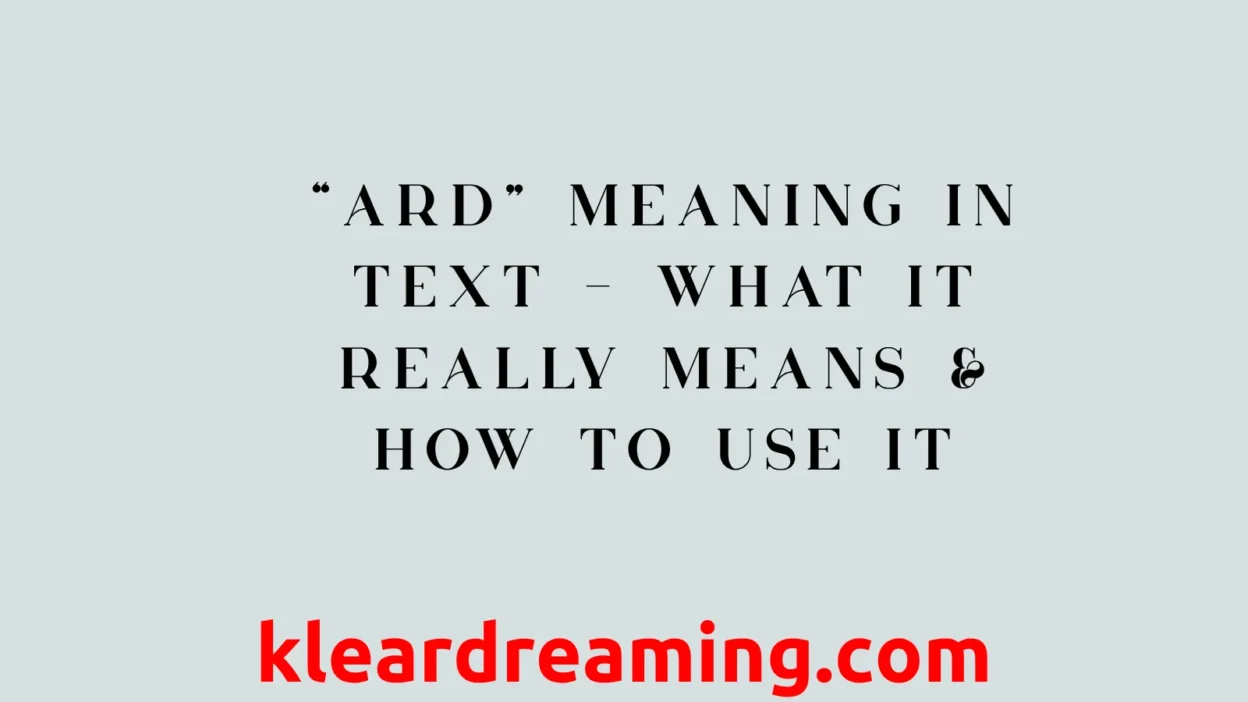 What Does “Ard” Mean in Text