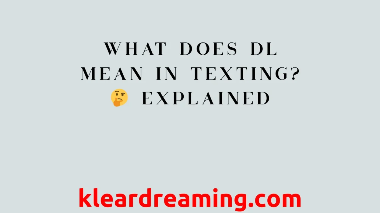 What Does DL Mean in Texting