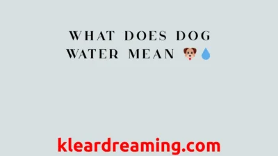 What Does Dog Water Mean