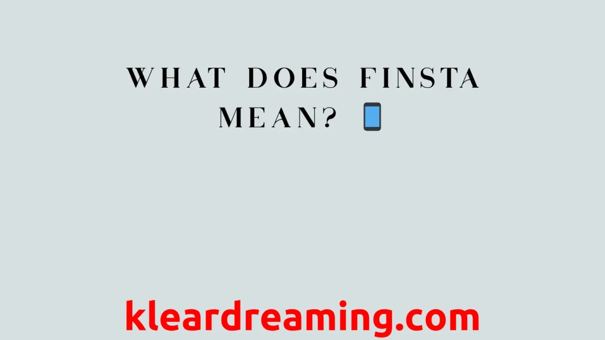 What Does Finsta Mean