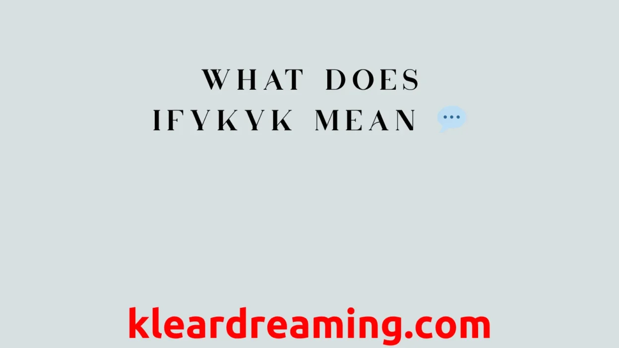 What does Ifykyk mean