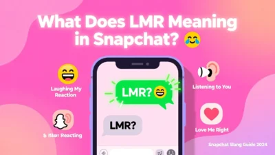 What Does LMR Mean in Snapchat