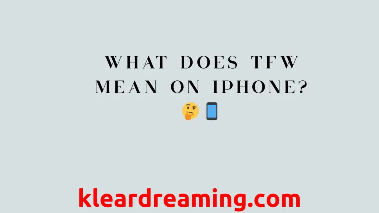What Does TFW Mean on iPhone