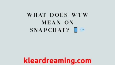 What Does WTW Mean on Snapchat