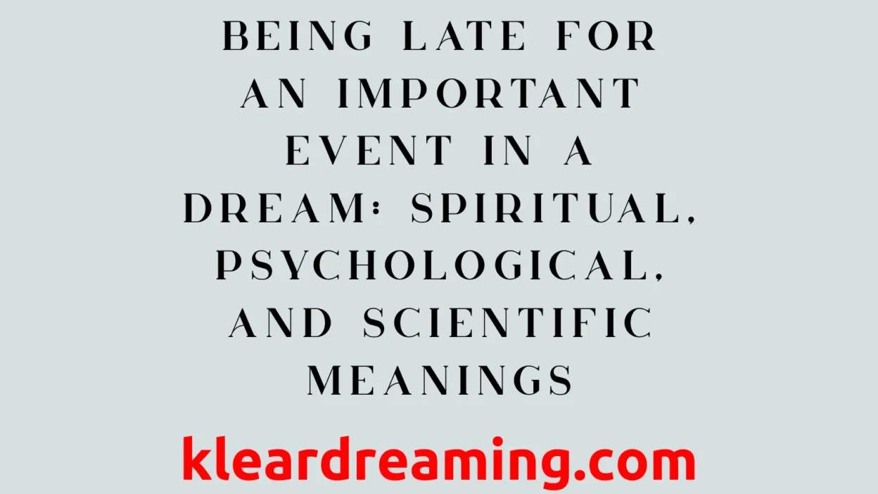 Being Late for an Important Event in a Dream